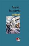 Accidentul by Mihail Sebastian Accidentul by Mihail Sebastian
