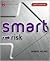 Smart Risk (Smart Things to Know About (Stay Smart!) Series)