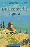 Una comedia ligera by Eduardo Mendoza