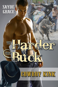 The Harder They Buck (Built Cowgirl Tough, #2)