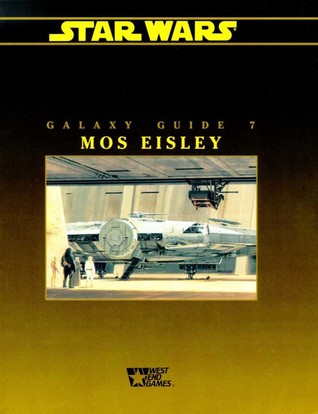 Star Wars Galaxy Guide 7: Mos Eisley