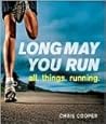Long May You Run: all. things. running.