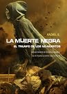 La Muerte Negra: el triunfo de los no-muertos La Muerte Negra: el triunfo de los no-muertos