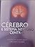 Cérebro e Sistema Nervoso Central