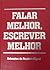 Falar Melhor, Escrever Melhor