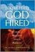You’re Fired, God Hired: Turning a Negative into a Positive