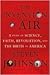The Invention of Air