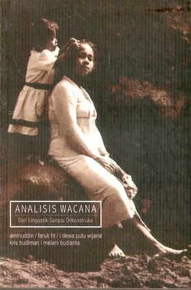 Analisis Wacana: dari Linguistik Sampai Dekontruksi (Paperback)