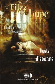 Quête d'éternité (Filles de Lune, #4)