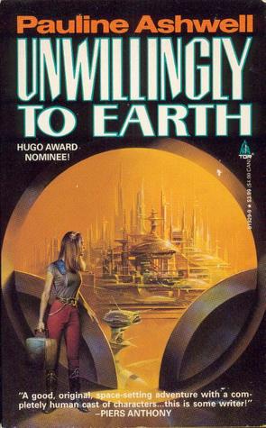 Unwillingly to Earth