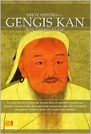 Breve historia de gengis kan y el pueblo mongol (Spanish Edition)
