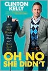 Oh No She Didn't: The Top 100 Style Mistakes Women Make and How to Avoid Them