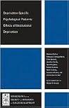 Deprivation-Specific Psychological Patterns: Effects of Institutional Deprivation (Monographs of the Society for Research in Child Development) Deprivation-Specific Psychological Patterns: Effects of Institutional Deprivation (Monographs of the Society for Research in Child Development)