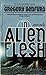In Alien Flesh