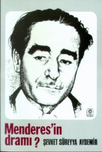 Menderes'in Dramı?