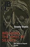 Breaking the wall of silence: The Voices of Raped Bosnia