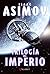 Trilogía del Imperio by Isaac Asimov