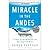 Miracle in the Andes: 72 Days on the Mountain and My Long Trek Home