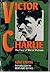 Victor Charlie: The Face of...