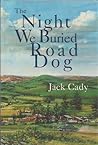 The Night We Buried Road Dog