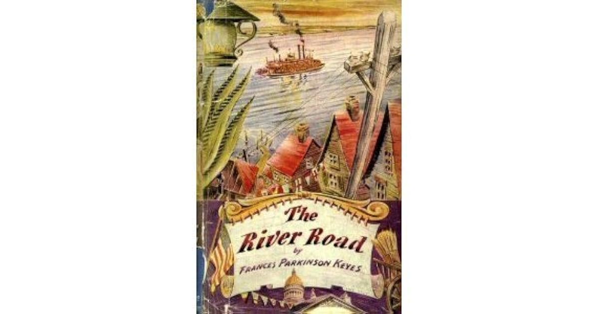 The River Road by Frances Parkinson Keyes