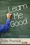 Learn Me Good