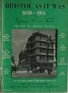 Bristol as It Was: 1939-1914 Bristol as It Was: 1939-1914