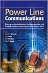 Power Line Communications: Theory and Applications for Narrowband and Broadband Communications over Power Lines
