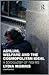 Asylum, Welfare and the Cosmopolitan Ideal by Lydia Morris