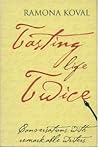 Tasting Life Twice: Conversations with Remarkable Writers