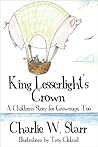 King Lesserlight's Crown by Charlie W. Starr