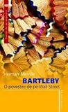 Bartleby O povestire de pe Wall Street