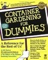 Container Gardening For Dummies by Bill Marken