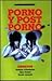 Porno y Post Porno by Roberto Echavarren