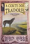A Corte dos Traidores by Robin Hobb
