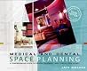Medical and Dental Space Planning: A Comprehensive Guide to Design, Equipment, and Clinical Procedures Medical and Dental Space Planning: A Comprehensive Guide to Design, Equipment, and Clinical Procedures