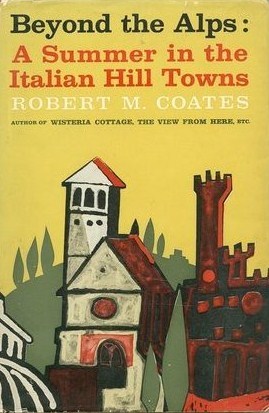 Beyond the Alps: A Summer in the Italian Hill Towns (Hardcover)