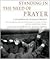 Standing in the Need of Prayer: A Celebration of Black Prayer