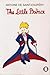 The Little Prince by Antoine de Saint-Exupéry The Little Prince by Antoine de Saint-Exupéry