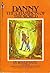 Danny, The Champion Of The World by Roald Dahl Danny, The Champion Of The World by Roald Dahl