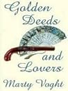 Golden Deeds and Lovers