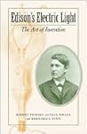Edison's Electric Light: The Art of Invention Edison's Electric Light: The Art of Invention
