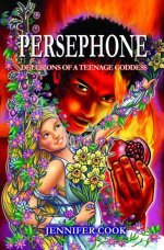 Persephone: Secrets of a Teenage Goddess (Paperback)