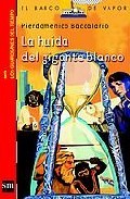 La Huída Del Gigante Blanco (Paperback)