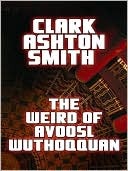 The Weird of Avoosl Wuthoqquan (Nook)