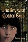 The Boy with Golden Eyes by Marjorie Young