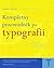 Kompletny przewodnik po typografii. Zasady doskonałego składania tekstu