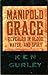 Manifold Grace by Ken Gurley