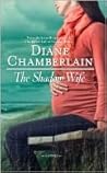 The Shadow Wife by Diane Chamberlain The Shadow Wife by Diane Chamberlain