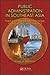 Public Administration in Southeast Asia by Evan M. Berman
